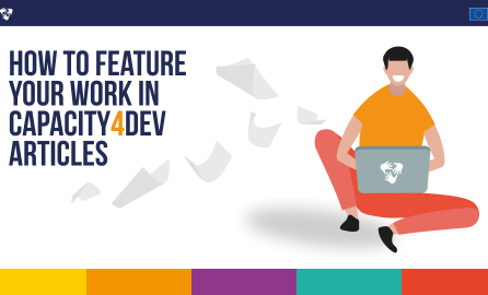 How to feature your work in Capacity4dev articles